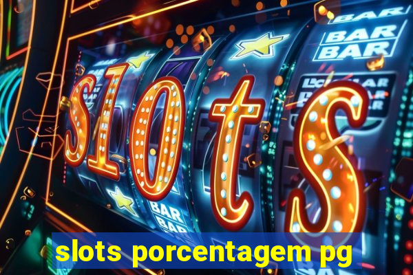 slots porcentagem pg